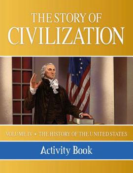 Paperback The Story of Civilization: Vol. 4 - The History of the United States One Nation Under God Activity Book