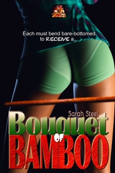 Paperback Bouquet of Bamboo: Each must bend over, bare-bottomed, to receive... Book