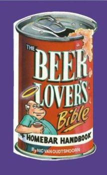 Hardcover Beerlover's Bible and Homebar Handbook Book
