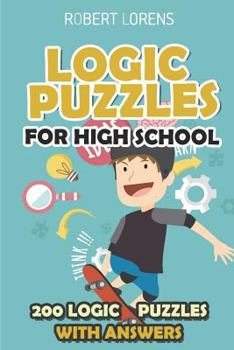 Paperback Logic Puzzles for High School: Hashiwokakero Puzzles - 200 Logic Puzzles with Answers Book