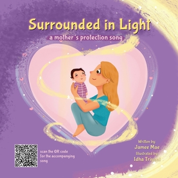 Surrounded in Light: a mother's protection song