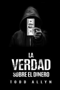 Paperback La Verdad Sobre Dinero [Spanish] Book
