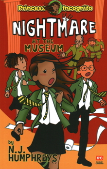 Nightmare at the Museum - Book #2 of the Princess Incognito