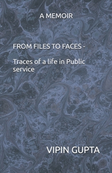 From Files to Faces: Traces of a Life in Public Service