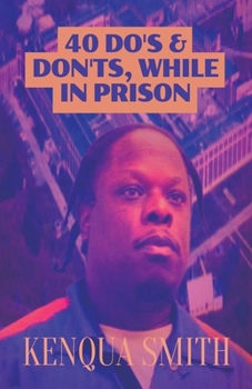 40 Do's and Don'ts While In Prison