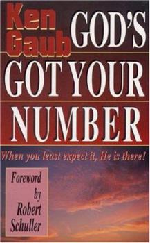 Paperback God's Got Your Number: When You Least Expect It, He Is There! Book