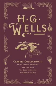 Classic Collection II - Book #2 of the H.G. Wells Classic Collection