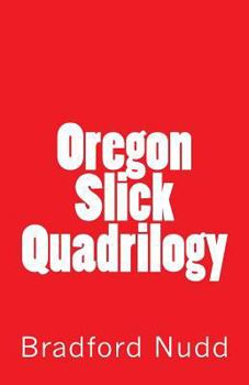 Paperback Oregon Slick Quadrilogy Book