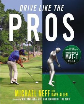 Hardcover Drive Like the Pros: Increase Your Clubhead Speed and Distance Using 3-D Technology by TaylorMade Book