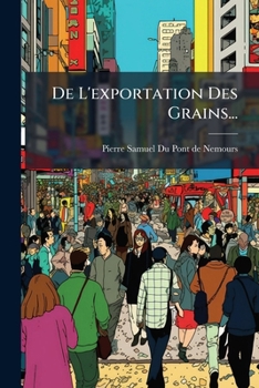 Paperback De L'exportation Des Grains... [French] Book