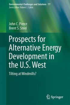 Hardcover Prospects for Alternative Energy Development in the U.S. West: Tilting at Windmills? Book