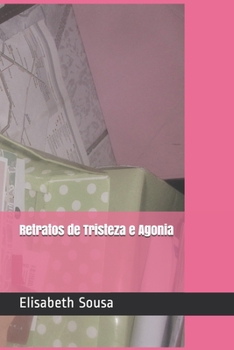 Paperback Retratos de Tristeza e Agonia [Portuguese] Book