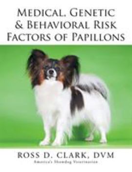 Paperback Medical, Genetic & Behavioral Risk Factors of Papillons Book