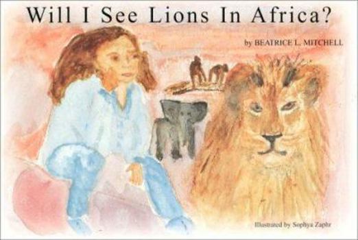 Paperback Will I See Lions in Africa Book