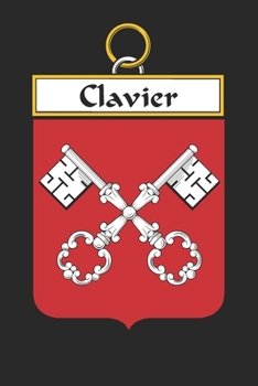 Paperback Clavier: Clavier Coat of Arms and Family Crest Notebook Journal (6 x 9 - 100 pages) Book