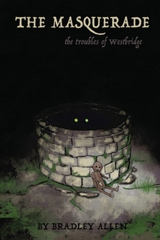 Paperback The Masquerade: The Troubles of Westbridge Book