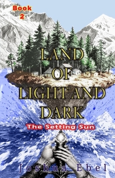 Paperback Land of Light and Dark: The Setting Sun ( book 2) Book