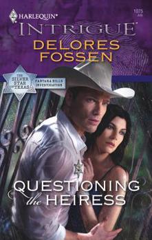 Questioning The Heiress - Book #5 of the Silver Star of Texas
