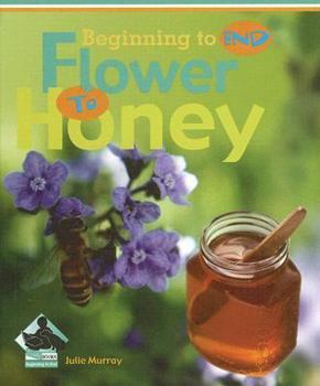 Flower to Honey - Book  of the Beginning to End