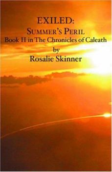 Paperback Exiled: Summer's Peril: Book II in The Chronicles of Caleath Book