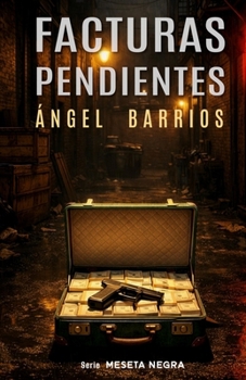 Facturas pendientes - Book #1 of the Meseta Negra