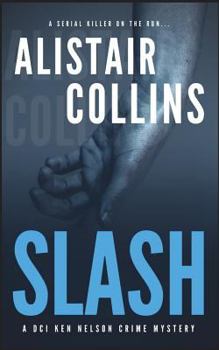 Paperback Slash - A DCI Ken Nelson Crime Mystery: A Serial Killer Crime Thriller with a Shocking Twist Book