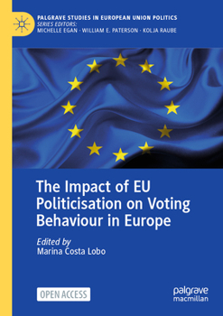 Paperback The Impact of EU Politicisation on Voting Behaviour in Europe Book