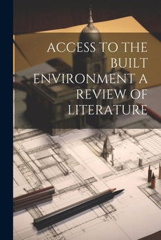 Paperback Access to the Built Environment a Review of Literature Book