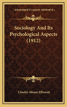 Sociology in Its Psychological Aspects: -1915