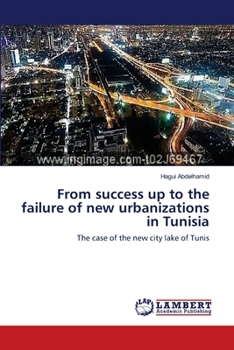 Paperback From success up to the failure of new urbanizations in Tunisia Book