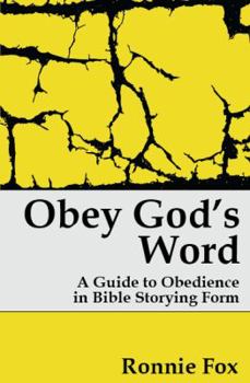 Paperback Obey God's Word: A Guide to Obedience in Bible Story Form Book