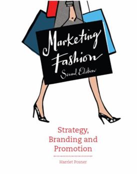 Paperback Marketing Fashion, Second Edition: Strategy, Branding and Promotion Book