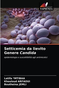 Paperback Setticemia da lievito Genere Candida [Italian] Book
