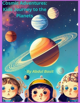Paperback Cosmic Adventures: Kids Journey to the Planets Book