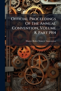 Paperback Official Proceedings Of The Annual Convention, Volume 8, Part 1914 Book