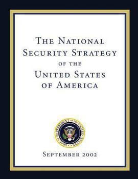 The National Security Strategy of the United States of America: September 2002