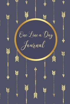 Paperback One Line A Day Journal: Navy Blue Gold Arrows A Five-Year Memory Book, Diary, Notebook 6x9, 110 Lined Blank Pages Book