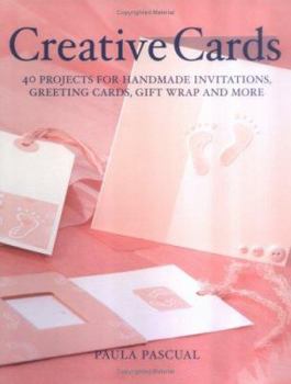 Hardcover Creative Cards: 40 Projects for Handmade Invitations, Greeting Cards, Gift Wrap and More Book