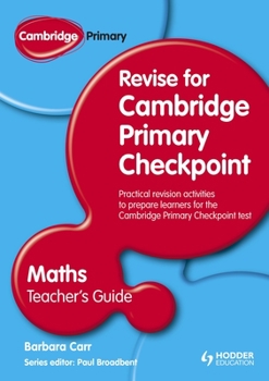 Paperback Cambridge Primary Revise for Primary Checkpoint Mathematics Teacher's Guide Book