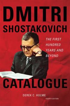 Dmitri Shostakovich: Catalogue, bibliography & discography