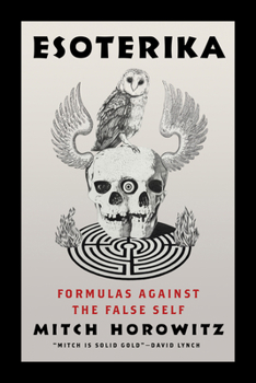 Paperback Esoterika: Formulas Against the False Self Book