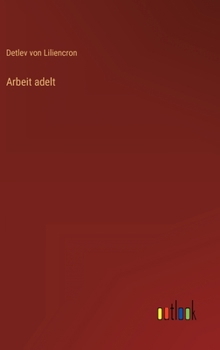 Hardcover Arbeit adelt [German] Book