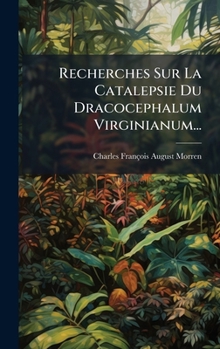 Hardcover Recherches Sur La Catalepsie Du Dracocephalum Virginianum... [French] Book
