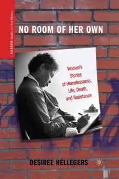 Paperback No Room of Her Own: Women's Stories of Homelessness, Life, Death, and Resistance Book