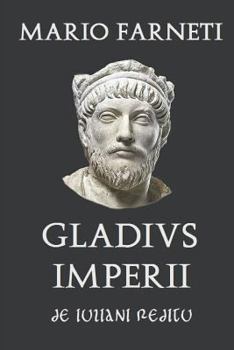 Paperback Gladius Imperii: de Iuliani Reditu [Italian] Book