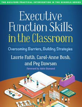 Hardcover Executive Function Skills in the Classroom: Overcoming Barriers, Building Strategies Book
