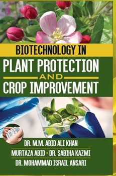 Hardcover Biotechnology in Plant Protection and Crop Improvement Book