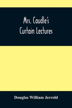 Paperback Mrs. Caudle'S Curtain Lectures Book
