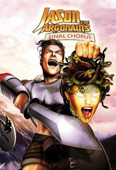 Jason and the Argonauts: Final Chorus - Book #2 of the Jason and the Argonauts: Final Chorus