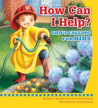 Hardcover How Can I Help? God's Calling for Kids Book